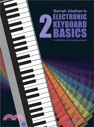 Electronic Keyboard Basics 2 ― A Method for Solo and Group Learning