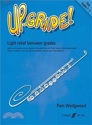 Up-Grade! Flute ─ Grade 2-3/ Light Relief Between Grades; with Piano Accompaniments