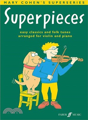 Superpieces ─ easy clasics and folk tunes arranged for violin and piano