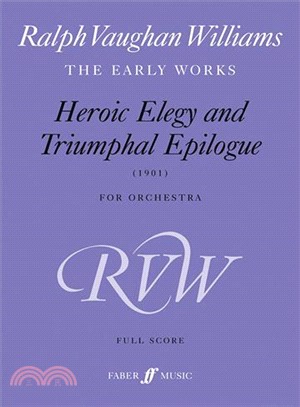 Heroic Elegy and Triumphal Epilogue ─ For Orchestra: Full Score