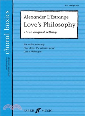 Love's Philosophy ─ Three Songs of Love