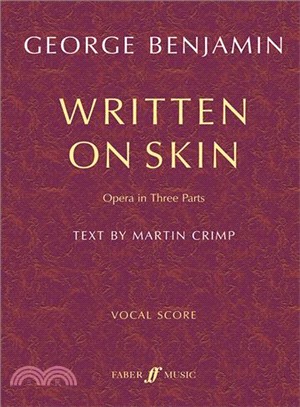 Written on Skin ─ Opera in Three Parts, Vocal Score