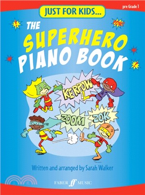 Just For Kids... The Superhero Piano Book