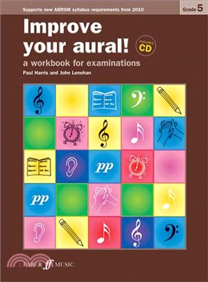 Improve Your Aural! Grade 5 ― A Workbook for Examinations
