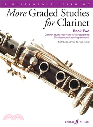 More Graded Studies for Clarinet ― Clarinet Study Repertoire With Supporting Simultaneous Learning Elements