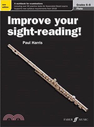 Improve Your Sight-Reading ― Flute, Grade 6-8