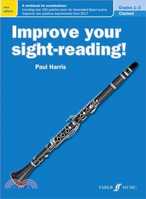 Improve Your Sight-reading! Clarinet, Grade 1-3 ― A Workbook for Examinations