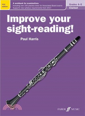 Improve Your Sight-reading! Clarinet, Grade 4-5 ― A Workbook for Examinations