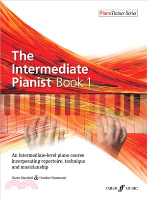 The Intermediate Pianist ― An Intermediate-level Piano Course Incorporating Repertoire, Technique, and Musicianship