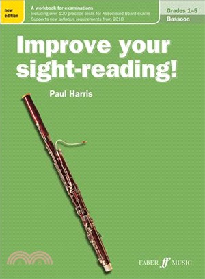 Improve Your Sight-reading! Bassoon, Grade 1-5 ― A Workbook for Examinations