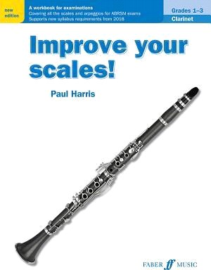 Improve Your Scales! Clarinet, Grades 1-3 ― A Workbook for Examinations