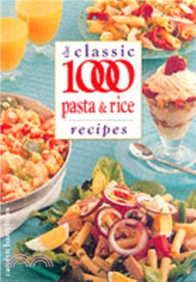 The Classic 1000 Pasta and Rice Recipes