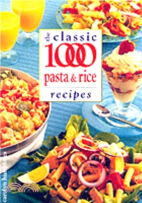 The Classic 1000 Pasta and Rice Recipes