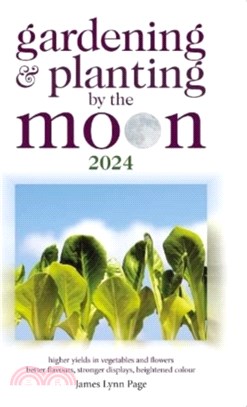 Gardening and Planting by the Moon 2024