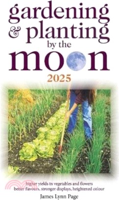 Gardening and Planting by the Moon 2025