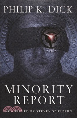 Minority Report：Volume Four Of The Collected Stories