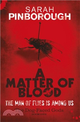 A Matter Of Blood：The Dog-Faced Gods Book One