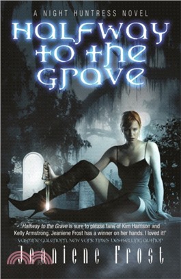 Halfway to the Grave：A Night Huntress Novel