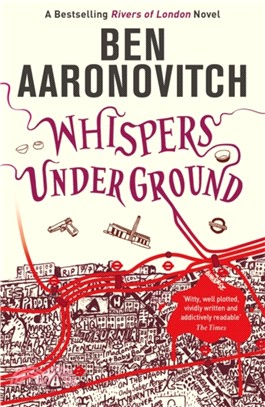 Whispers Under Ground：The Third Rivers of London novel