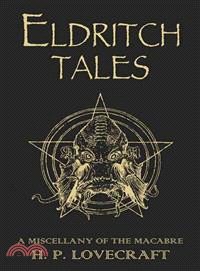 Eldritch Tales ─ A Miscellany of the Macabre