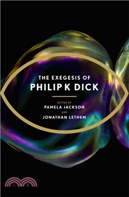 The Exegesis of Philip K Dick