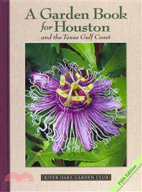 A Garden Book for Houston and the Texas Gulf Coast