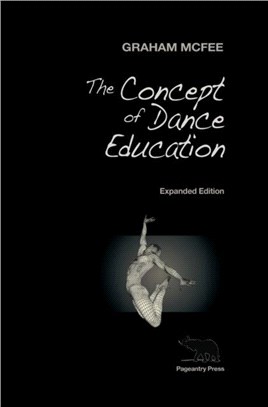 The Concept of Dance Education：Expanded Edition