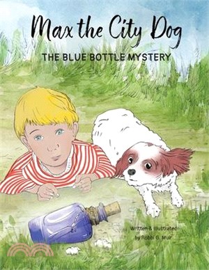 Max the City Dog: The Blue Bottle Mystery