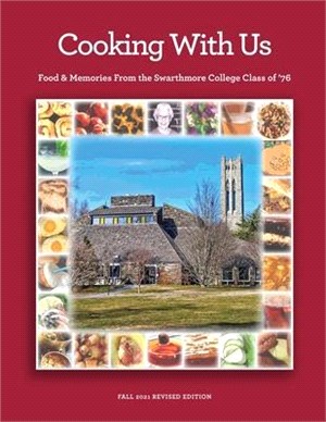 Cooking With Us: Food & Memories From the Swarthmore College Class of '76
