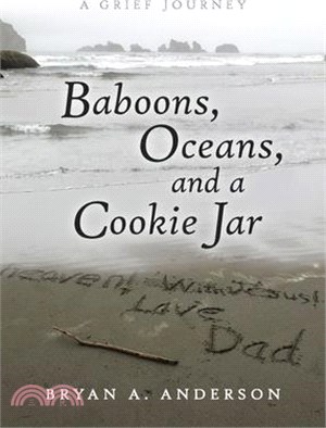 Baboons, Oceans, and a Cookie Jar: A Grief Journey