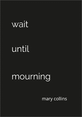 Wait Until Mourning