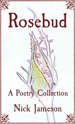 Rosebud: A Poetry Collection