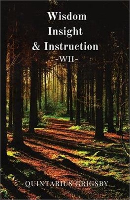 Wisdom, Insight, & Instruction