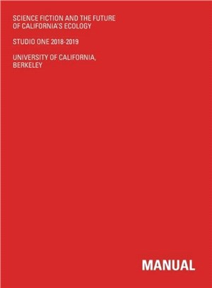 Science Fiction And The Future Of California's Ecology：Studio One 2018-2019