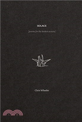 Solace：poems for the broken season