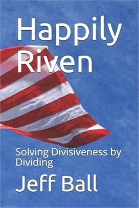 Happily Riven: Solving Divisiveness by Dividing