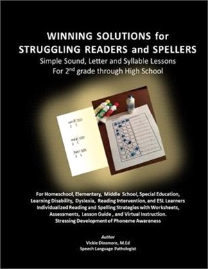 Winning Solutions for Struggling Readers and Spellers: Simple Sound, Letter and Syllable Lessons for 2nd grade through High School For Homeschool, Ele