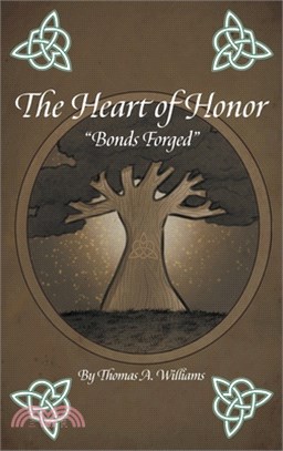 The Heart of Honor "Bonds Forged"