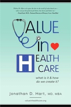 Value in Healthcare: What is it and How do we create it?