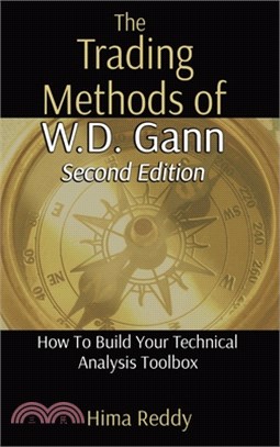 The Trading Methods of W.D. Gann: How To Build Your Technical Analysis Toolbox