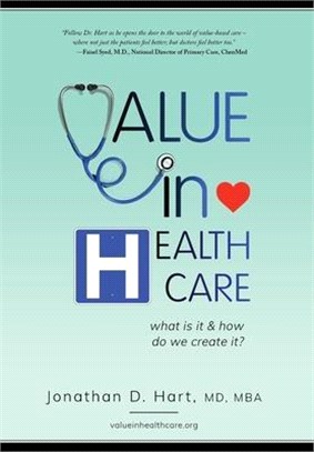 Value in Healthcare: What is it and How do we create it?