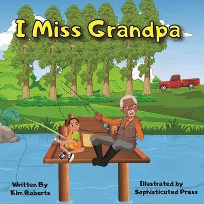 I Miss Grandpa