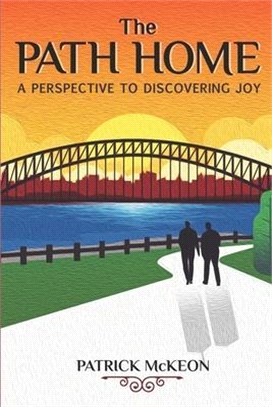 The Path Home: A Perspective To Discovering Joy