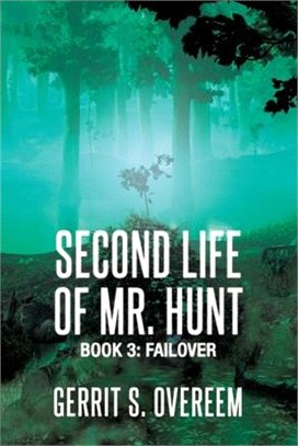 Second Life of Mr. Hunt: Book 3: Failover