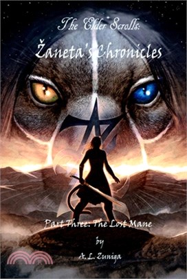 The Elder Scrolls - Zaneta's Chronicles - Part Three: The Lost Mane