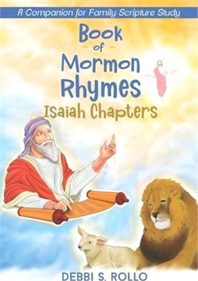 Book of Mormon Rhymes: ISAIAH CHAPTERS: Companion for Family Scripture Study