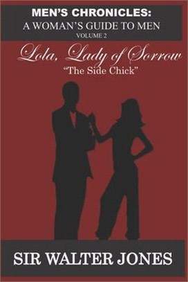 Lola, Lady of Sorrow: The Side Chick