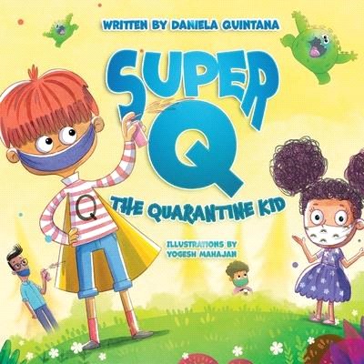Super Q, 1: The Quarantine Kid