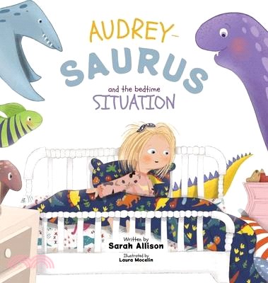 Audrey-Saurus and the Bedtime Situation