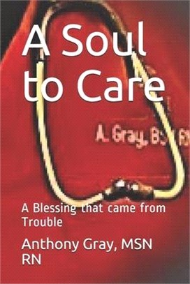 A Soul to Care: A Blessing that came from Trouble